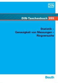 Publikation  DIN-Taschenbuch 355; Statistik - Genauigkeit von Messungen - Ringversuche 21.1.2004 Ansicht