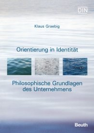 Publikation  DIN Media Praxis; Orientierung in Identität - Philosophische Grundlagen des Unternehmens 13.4.2004 Ansicht