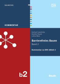 Publikation  DIN Media Kommentar; Barrierefreies Bauen Band 2; Kommentar zu DIN 18040-2 30.11.2012 Ansicht