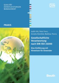 Publikation  DIN Media Praxis; Gesellschaftliche Verantwortung nach DIN ISO 26000; Eine Einführung mit Hinweisen für Anwender 28.6.2011 Ansicht