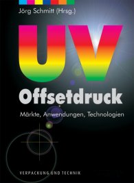 Publikation  UV-Offsetdruck; Märkte, Anwendungen, Technologien 1.1.2007 Ansicht