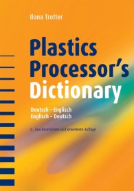 Publikation  Plastics Processor's Dictionary; Deutsch - Englisch Englisch - Deutsch 1.1.2005 Ansicht