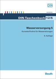 Publikation  DIN-Taschenbuch 12/5; Wasserversorgung 5; Kunststoffrohre für Wasserleitungen 29.7.2013 Ansicht