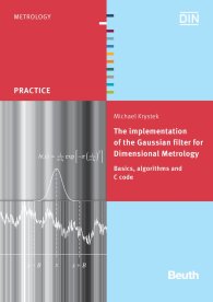 Publikation  DIN Media Practice; The implementation of the Gaussian filter for Dimensional Metrology; Basics, algorithms and C code 21.11.2011 Ansicht