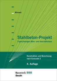 Publikation  Bauwerk; Stahlbeton-Projekt; 5-geschossiges Büro- und Geschäftshaus Konstruktion und Berechnung nach Eurocode 2 29.10.2014 Ansicht