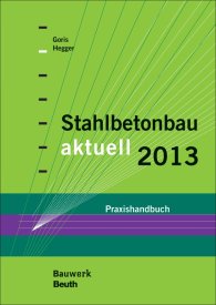 Publikation  Bauwerk; Stahlbetonbau aktuell 2013; Praxishandbuch 3.12.2012 Ansicht