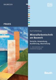 Publikation  DIN Media Praxis; Mineralfarbentechnik am Bauwerk; Vorteile, Anwendung, Ausführung, Beurteilung 21.6.2013 Ansicht