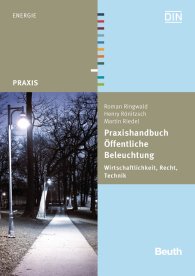 Publikation  DIN Media Praxis; Praxishandbuch Öffentliche Beleuchtung; Wirtschaftlichkeit, Recht, Technik 26.8.2013 Ansicht