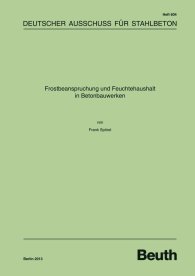 Ansicht  DAfStb-Heft 604; Frostbeanspruchung und Feuchtehaushalt in Betonbauwerken 14.2.2013