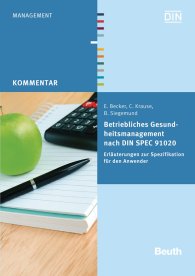 Publikation  DIN Media Kommentar; Betriebliches Gesundheitsmanagement nach DIN SPEC 91020; Erläuterungen zur Spezifikation für den Anwender 31.3.2014 Ansicht