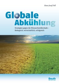 Publikation  DIN Media Innovation; Globale Abkühlung; Strategien gegen die Klimaschutzblockade ökologisch, wirtschaftlich, erfolgreich 19.6.2013 Ansicht