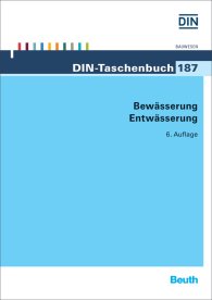 Publikation  DIN-Taschenbuch 187; Bewässerung, Entwässerung 1.3.2016 Ansicht