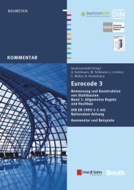 Publikation  DIN Media Kommentar; Eurocode 3 Bemessung und Konstruktion von Stahlbauten; Band 1: Allgemeine Regeln und Hochbau DIN EN 1993-1-1 mit Nationalem Anhang Kommentar und Beispiele 14.11.2014 Ansicht