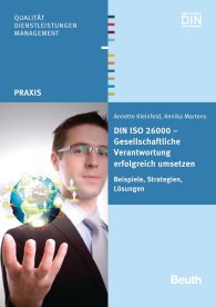 Publikation  DIN Media Praxis; DIN ISO 26000 - Gesellschaftliche Verantwortung erfolgreich umsetzen; Beispiele, Strategien, Lösungen 24.6.2014 Ansicht