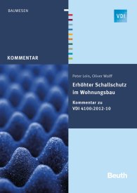 Publikation  VDI Kommentar; Erhöhter Schallschutz im Wohnungsbau; Kommentar zu VDI 4100:2012-10 18.6.2014 Ansicht