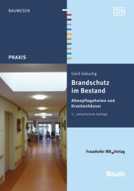 Publikation  DIN Media Praxis; Brandschutz im Bestand; Altenpflegeheime und Krankenhäuser 28.5.2014 Ansicht