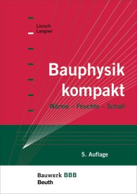 Publikation  Bauwerk; Bauphysik kompakt; Wärme, Feuchte, Schall Bauwerk-Basis-Bibliothek 25.3.2015 Ansicht