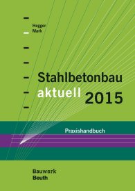 Publikation  Bauwerk; Stahlbetonbau aktuell 2015; Praxishandbuch 10.12.2014 Ansicht