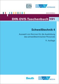 Publikation  DIN-DVS-Taschenbuch 191; Schweißtechnik 4; Auswahl von Normen für die Ausbildung des schweißtechnischen Personals 16.6.2014 Ansicht