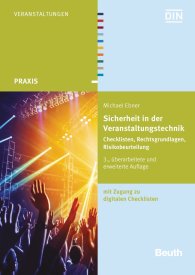 Publikation  DIN Media Praxis; Sicherheit in der Veranstaltungstechnik; Checklisten, Rechtsgrundlagen, Gefährdungsbeurteilung mit Zugang zu digitalen Checklisten 7.10.2015 Ansicht