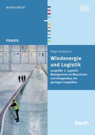 Publikation  DIN Media Praxis; Windenergie und Logistik; Losgröße 1: Logistikmanagement im Maschinen- und Anlagenbau mit geringen Losgrößen 17.11.2014 Ansicht