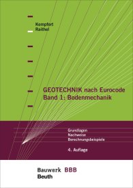 Publikation  Bauwerk; Geotechnik nach Eurocode Band 1: Bodenmechanik; Grundlagen, Nachweise, Berechnungsbeispiele Bauwerk-Basis-Bibliothek 13.11.2014 Ansicht