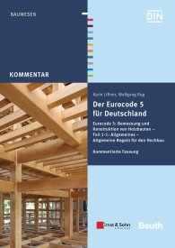 Publikation  DIN Media Kommentar; Der Eurocode 5 für Deutschland; Eurocode 5: Bemessung und Konstruktion von Holzbauten - Teil 1-1: Allgmeines - Allgemeine Regeln und Regeln für den Hochbau Kommentierte Fassung 9.2.2016 Ansicht