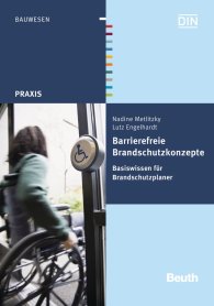 Publikation  DIN Media Praxis; Barrierefreie Brandschutzkonzepte; Basiswissen für Brandschutzplaner 19.6.2015 Ansicht