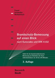 Publikation  Bauwerk; Brandschutz-Bemessung auf einen Blick nach Eurocodes und DIN 4102; Tafeln für die brandschutztechnische Bemessung von Bauteilen der Feuerwiderstandsdauer von 30 bis 240 Minuten 8.9.2017 Ansicht