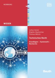 Publikation  DIN Media Wissen; Technisches Recht; Grundlagen - Systematik - Recherche 27.2.2015 Ansicht