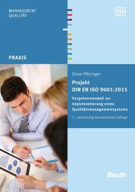 Publikation  DIN Media Praxis; Projekt DIN EN ISO 9001:2015; Vorgehensmodell zur Implementierung eines Qualitätsmanagementsystems 26.11.2015 Ansicht