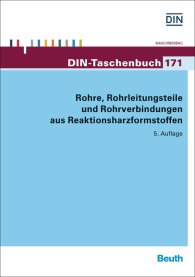 Publikation  DIN-Taschenbuch 171; Rohre, Rohrleitungsteile und Rohrverbindungen aus Reaktionsharzformstoffen 13.2.2015 Ansicht