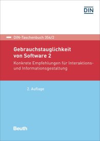 Publikation  DIN-Taschenbuch 354/2; Gebrauchstauglichkeit von Software 2; Konkrete Empfehlungen für Interaktions- und Informationsgestaltung 7.12.2018 Ansicht