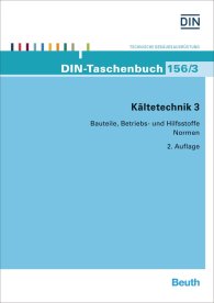 Publikation  DIN-Taschenbuch 156/3; Kältetechnik 3; Bauteile, Betriebs- und Hilfsstoffe 14.6.2016 Ansicht