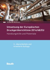 Publikation  DIN Media Praxis; Umsetzung der Druckgeräterichtlinie 2014/68/EU; Handlungshilfe und Potentiale 15.11.2016 Ansicht