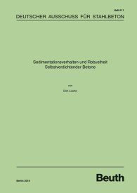 Publikation  DAfStb-Heft 611; Sedimentationsverhalten und Robustheit Selbstverdichtender Betone 9.2.2015 Ansicht