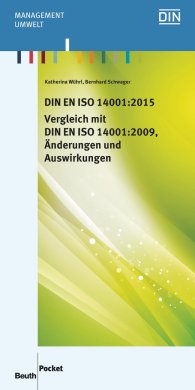 Publikation  DIN Media Pocket; DIN EN ISO 14001:2015 - Vergleich mit DIN EN ISO 14001:2009, Änderungen und Auswirkungen 24.11.2015 Ansicht