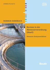 Publikation  Normen-Handbuch; Normen in der Abwasserverordnung (AbwV); Abwasser-Analyseverfahren 8.7.2015 Ansicht