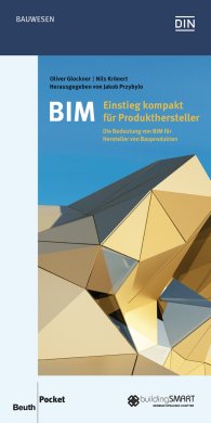 Publikation  DIN Media Pocket; BIM - Einstieg kompakt für Produkthersteller; Die Bedeutung von BIM für Hersteller von Bauprodukten 29.8.2016 Ansicht