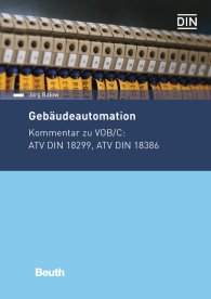 Publikation  DIN Media Kommentar; Gebäudeautomation; Kommentar zu VOB/C: ATV DIN 18299, ATV DIN 18386 10.5.2017 Ansicht