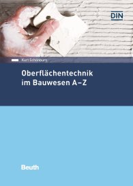 Publikation  DIN Media Praxis; Oberflächentechnik im Bauwesen A-Z 19.4.2018 Ansicht