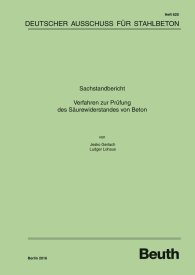 Publikation  DAfStb-Heft 620; Sachstandbericht: Verfahren zur Prüfung des Säurewiderstands von Beton 9.5.2016 Ansicht