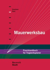 Publikation  Bauwerk; Mauerwerksbau; Praxishandbuch für Tragwerksplaner 25.11.2016 Ansicht