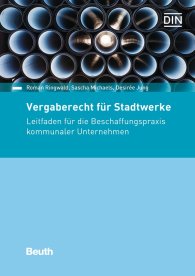 Publikation  DIN Media Recht; Vergaberecht für Stadtwerke; Leitfaden für die Beschaffungspraxis kommunaler Unternehmen 26.9.2016 Ansicht