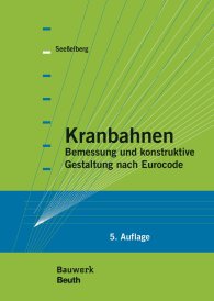 Publikation  Bauwerk; Kranbahnen; Bemessung und konstruktive Gestaltung nach Eurocode 4.10.2016 Ansicht