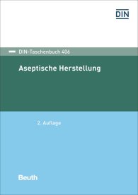Publikation  DIN-Taschenbuch 406; Aseptische Herstellung 25.10.2016 Ansicht