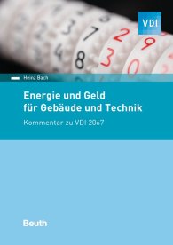 Publikation  VDI Kommentar; Energie und Geld für Gebäude und Technik; Kommentar zu VDI 2067 29.11.2016 Ansicht