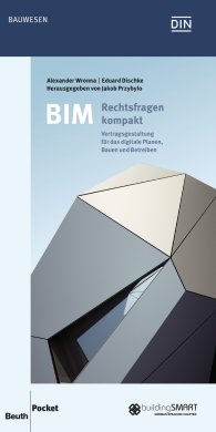 Publikation  DIN Media Pocket; BIM - Rechtsfragen kompakt; Vertragsgestaltung für das digitale Planen, Bauen und Betreiben 13.12.2017 Ansicht