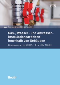 Publikation  DIN Media Kommentar; Gas-, Wasser- und Abwasser-Installationsarbeiten innerhalb von Gebäuden; Kommentar zu VOB/C: ATV DIN 18381 6.2.2018 Ansicht