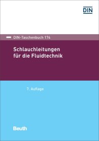 Publikation  DIN-Taschenbuch 174; Schlauchleitungen für die Fluidtechnik 7.12.2018 Ansicht